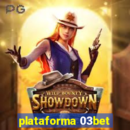 plataforma 03bet